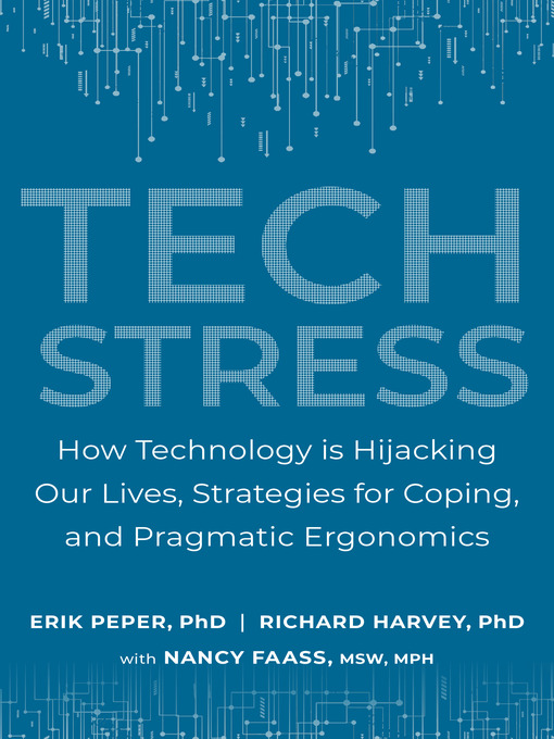 Title details for Tech Stress by Erik Peper, Ph.D. - Available